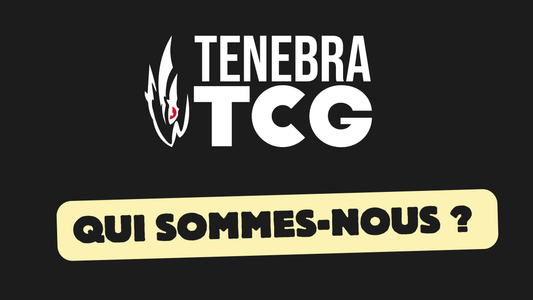 Tenebra TCG - C'est quoi ?