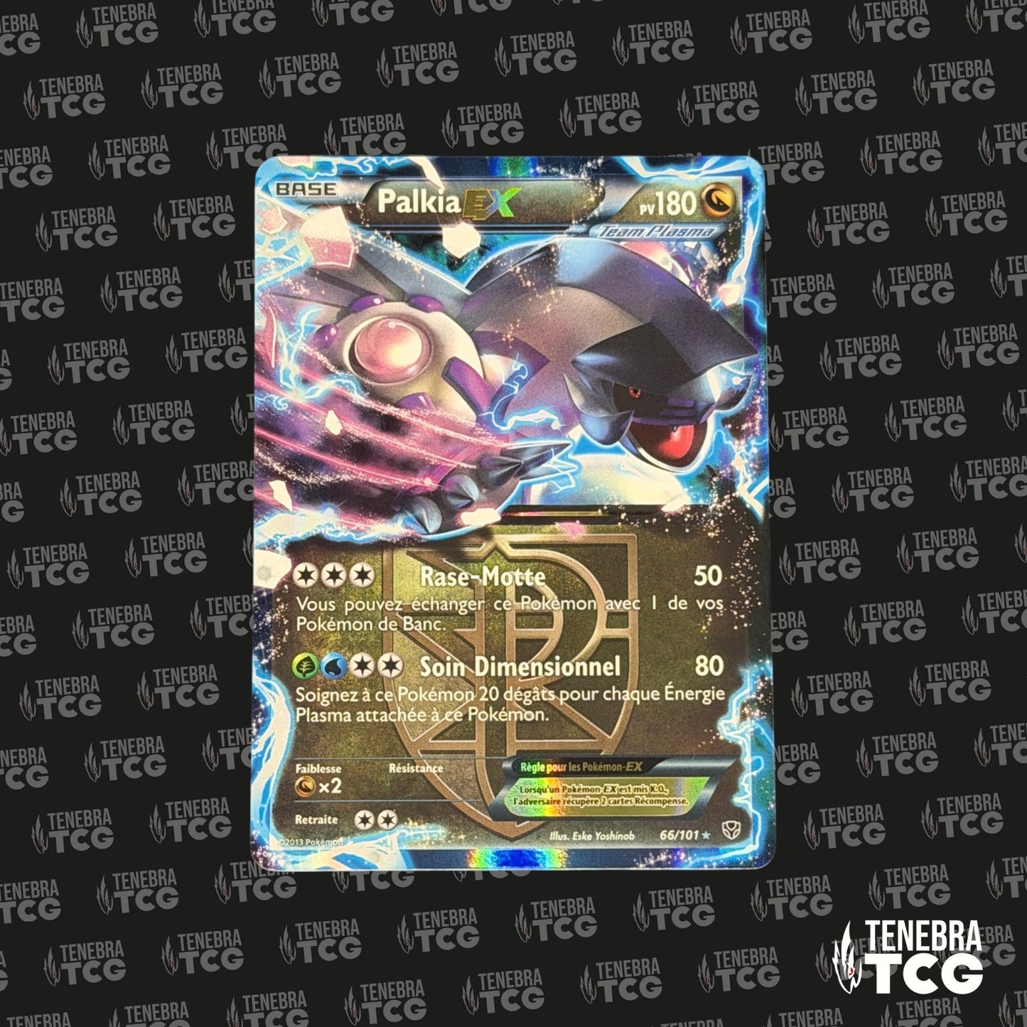 Palkia EX - Explosion Plasma - 66/101 - FR